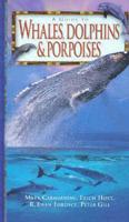 A Guide to Whales, Dolphins and Porpoises