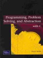 Programming , Problem Solving and Abstraction With C