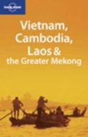 Vietnam, Cambodia, Laos & The Greater Mekong