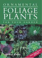 Ornamental Foliage Plants for Your Garden