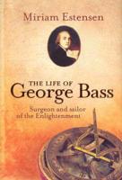 The Life of George Bass