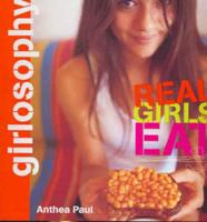 Girlosophy: Real Girls Eat