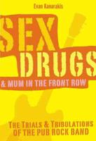 Sex, Drugs and Mum in the Front Row