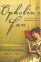 Ophelia's Fan