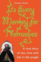 It's Every Monkey for Themselves
