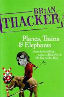Planes, Trains and Elephants