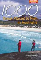 1000 Great Places to Fish in Australia