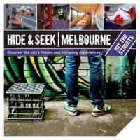 Hide & Seek Melbourne. Hit the Streets