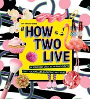 #How Two Live