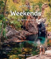 Ultimate Weekends. Australia