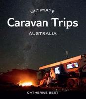 Ultimate Caravan Trips