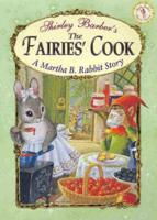 Classic Fairies Martha B. Rabbit and the Fairies Cook