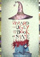 The Wizard, the Ugly and the Book of Shame