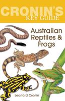Cronin's Key Guide to Australian Reptiles and Frogs