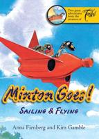 Minton Goes Sailing and Flying