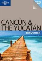 Cancún & The Yucatán