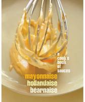 Mayonnaise, Hollandaise, Bearnaise
