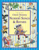 A Classic Treasury of Nursery Songs & Rhymes