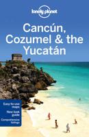 Cancún, Cozumel & The Yucatán