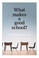 What Makes a Good School?