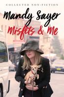 Misfits and Me: Collected Non-fiction