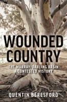 Wounded Country: The Murray-Darling Basin - a contested history
