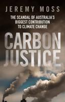 Carbon Justice: The scandal of Australia's biggest contribution to climate change