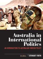Australia in International Politics : An introduction to Australian foreign policy