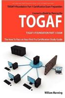 TOGAF 9 Foundation Part 1 Certification Exam Preparation Course in a Book for Passing the TOGAF 9 Foundation Part 1 Exam