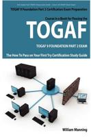 TOGAF 9 Foundation Part 2 Certification Exam Preparation Course in a Book for Passing The TOGAF