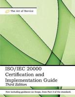 ISO/Iec 20000 Certification and Implementation Guide - Standard Introduction, Tips for Successful ISO/Iec 20000 Certification, FAQs, Mapping Responsib