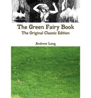 The Green Fairy Book - The Original Classic Edition