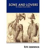Sons and Lovers - The Original Classic Edition