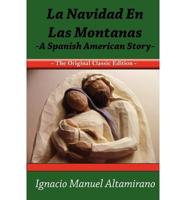 Navidad En Las Montanas a Spanish American Story - The Original Classic Edi