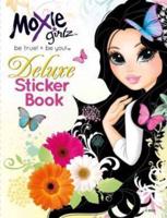 Moxie Girlz Deluxe Sticker Book