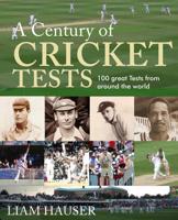 A Century of Cricket Tests