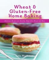 Wheat & Gluten-Free Home Baking