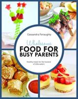 Wholesome Food for Busy Parents
