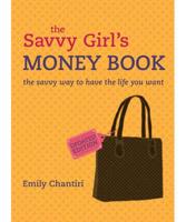 The Savvy Girl's Money Book