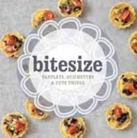 Bitesize: Tartlets, Quichettes & Cute Things