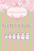 Taste Du Jour Recipe Journal