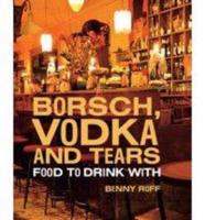 Borsch, Vodka and Tears