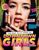 The WAH Nails Book of Downtown Girls