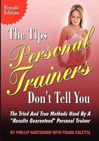 The Tips Personal Trainers Don't Tell You: Female Edition