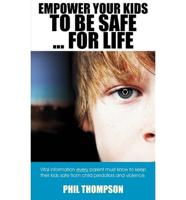 Empower Your Kids to Be Safe...for Life