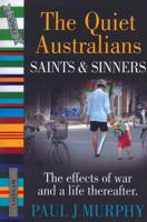 The Quiet Australians. Saints and Sinners