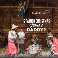 Is Father Christmas Jesus's Daddy?