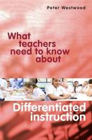What Teachers Need to Know About Differentiated Instruction
