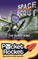 Space Scout: The Robot King