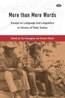 More than Mere Words: Essays on Language and Linguistics in Honour of Peter Sutton